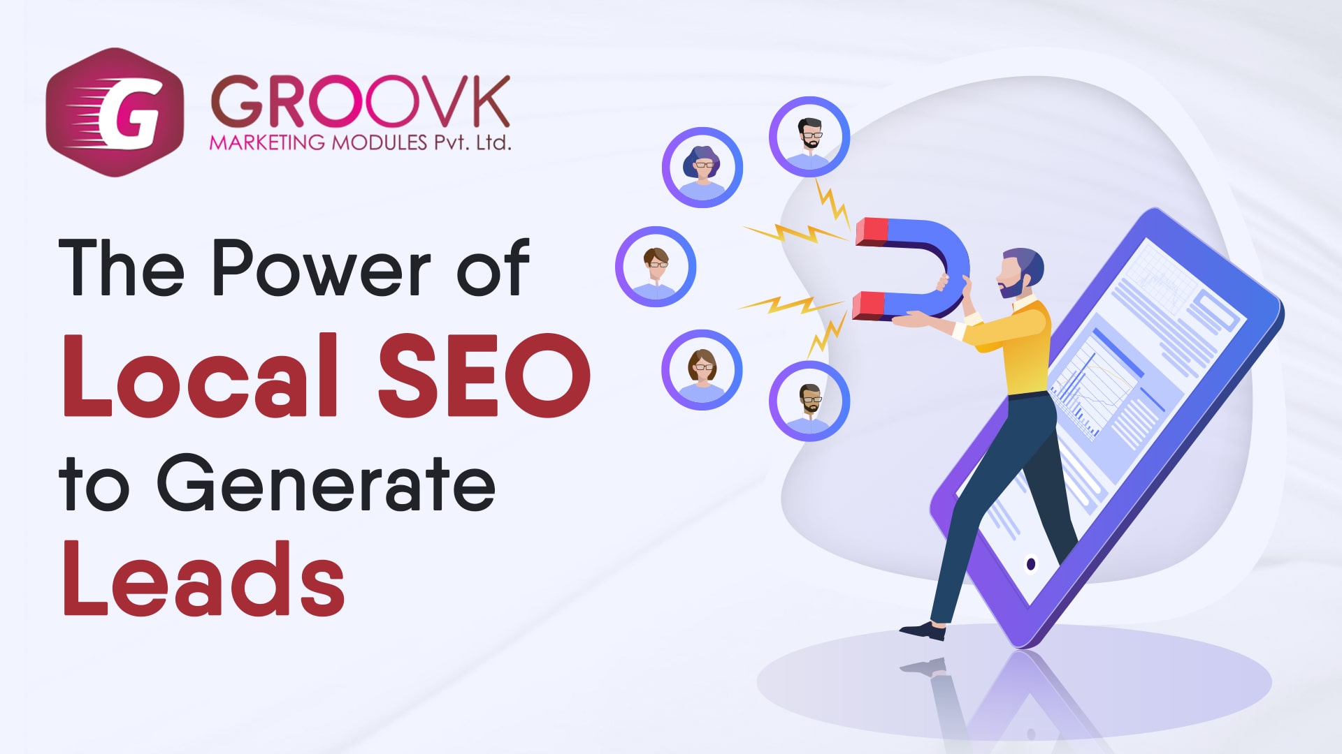 The Power of Local SEO to Generate Leads - Groovk Marketing
								