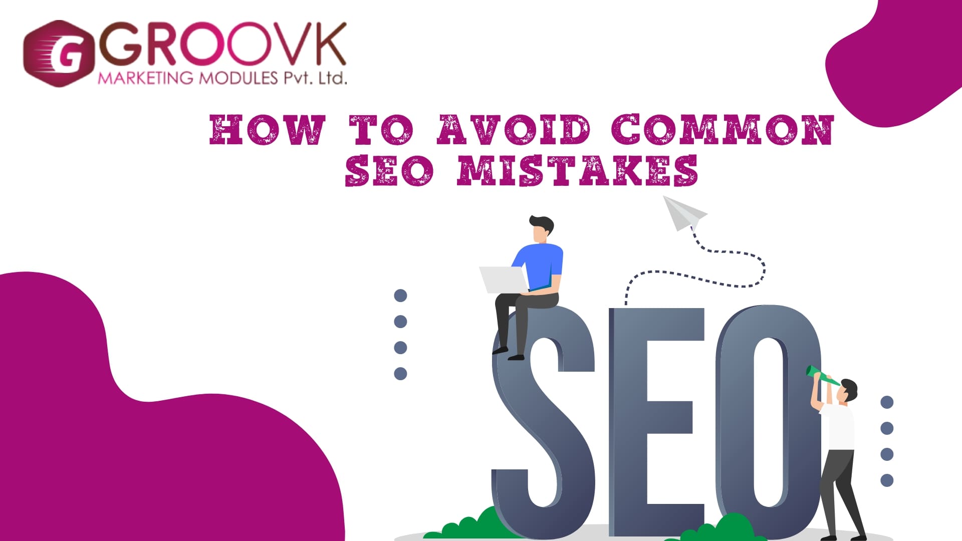 Common SEO Mistakes to Avoid - Groovk Marketing

								